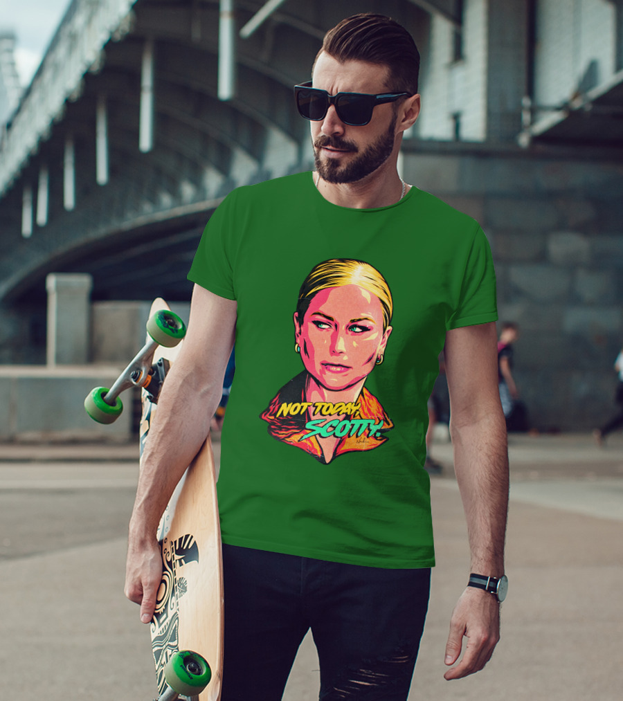 Not Today Scotty Grace Tame Nordacious T-Shirt