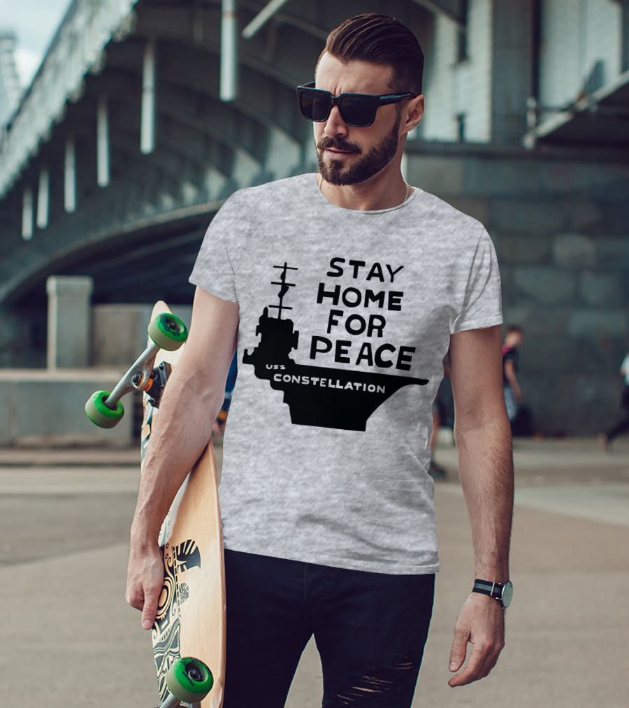 Stay Home For Peace USS Constellation T-Shirt