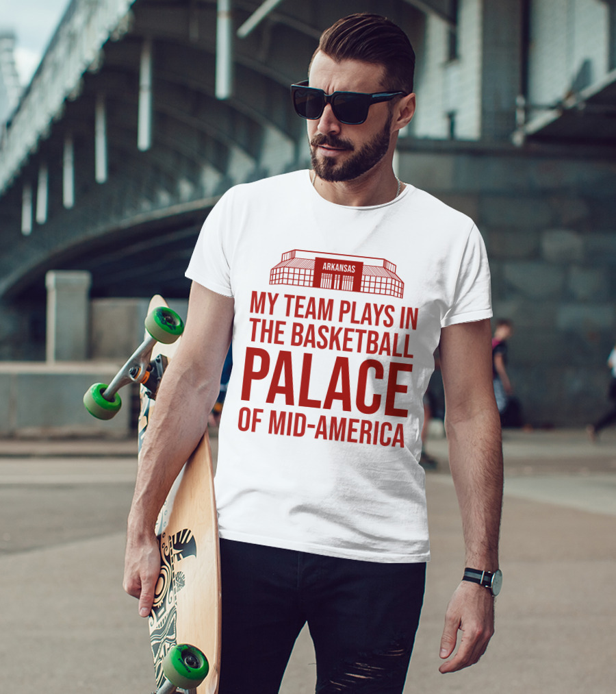 My Team Plays In The Basketball Palace Of Mid-America Arkansas T-Shirt