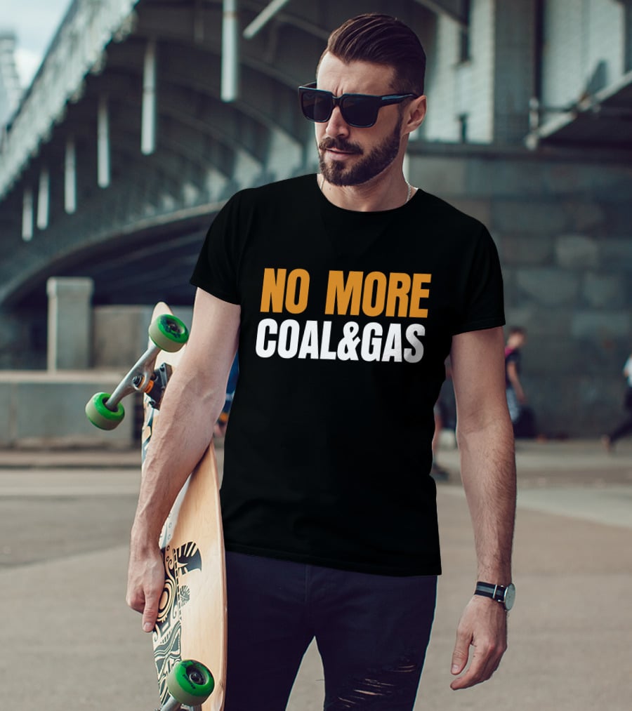 No More Coal And Gas Adam Bandt T-Shirt