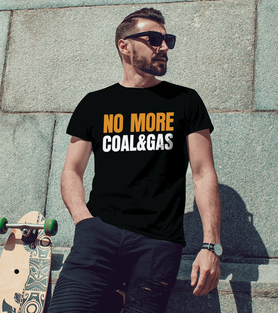No More Coal And Gas Adam Bandt T-Shirt