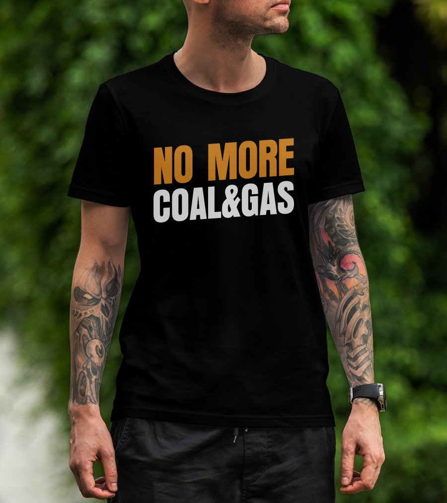 No More Coal And Gas Adam Bandt T-Shirt