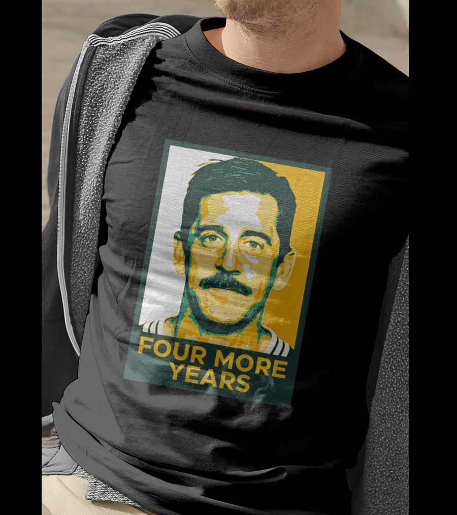 FOUR MORE YEARS AARON RODGERS T-Shirt
