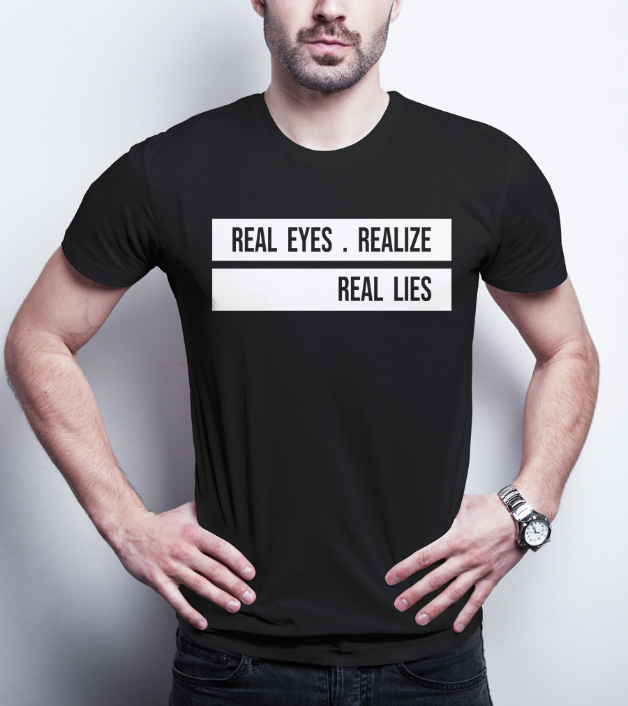 Real Eyes Realize Real Lies Jay-Z Daily H4shops Merch T-Shirt