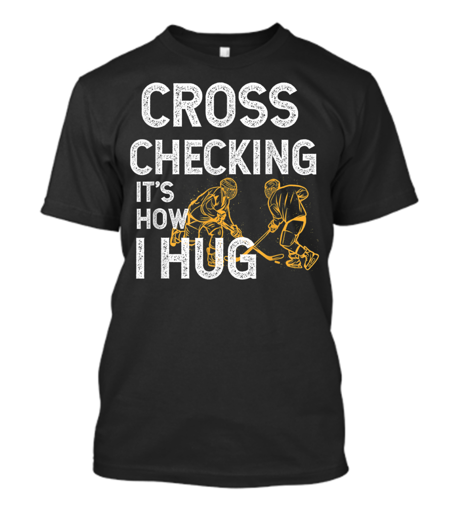 Cross Checking It's How I Hug Hockey Kids T-Shirt