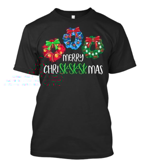 Merry ChriSKSKSKmas Scrunchie Wreaths Visco Vibes Christmas Decor T-Shirt