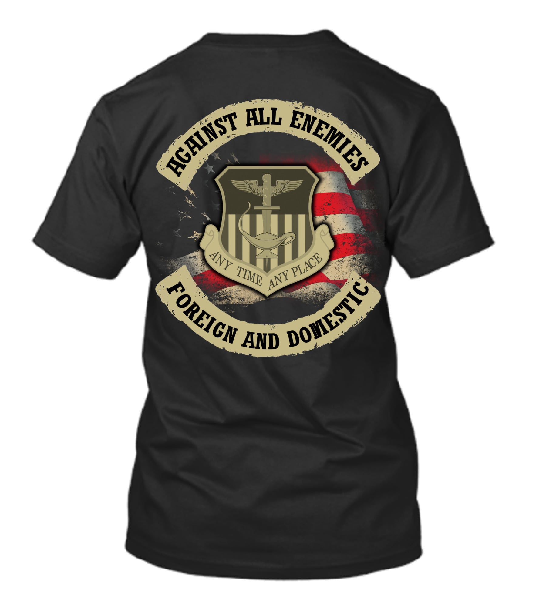 Against All Enemies Any Time Any Place Foreign And Domestic T-Shirt