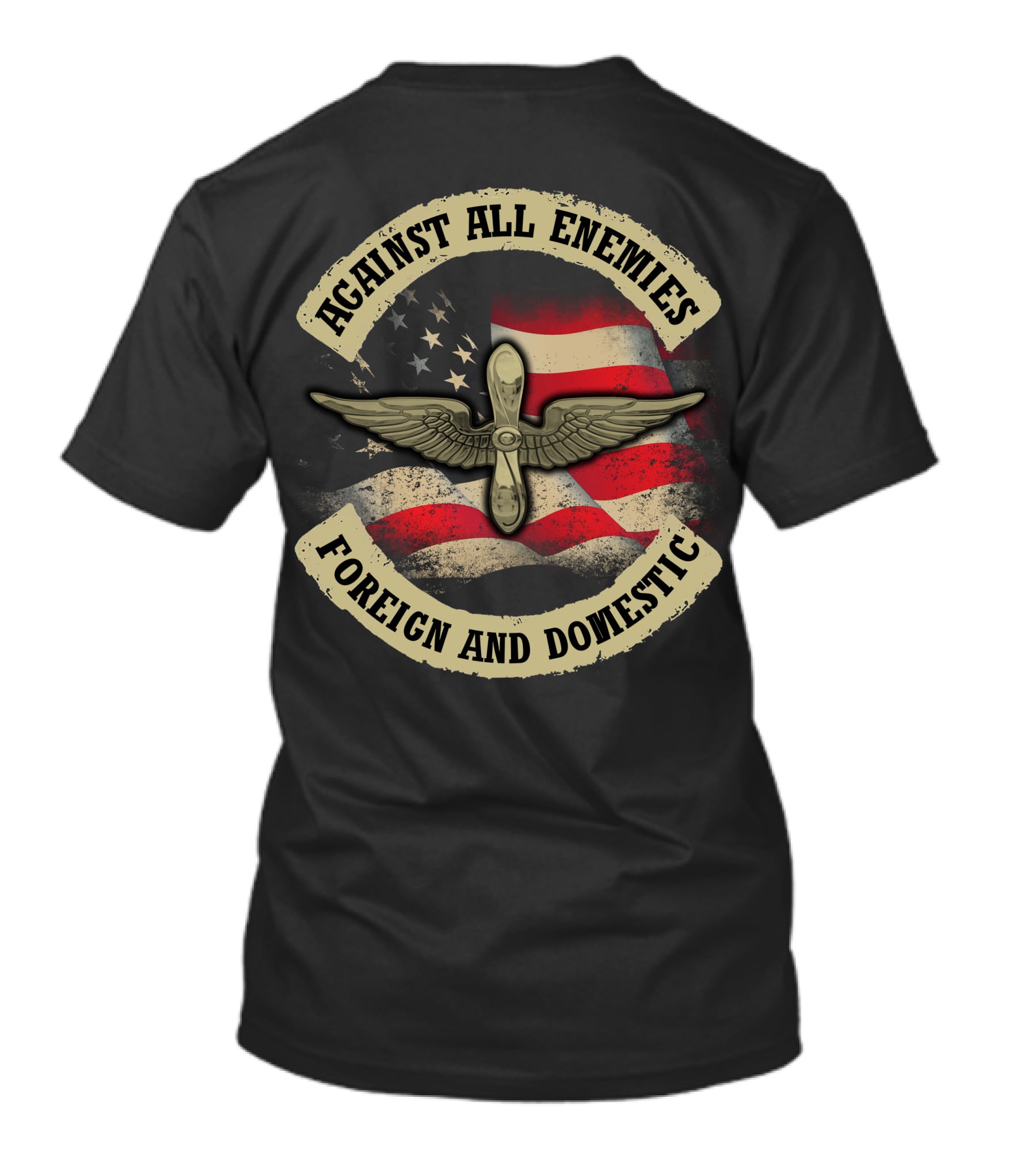 Against All Enemies Foreign And Domestic American Flag Winged Propeller T-Shirt