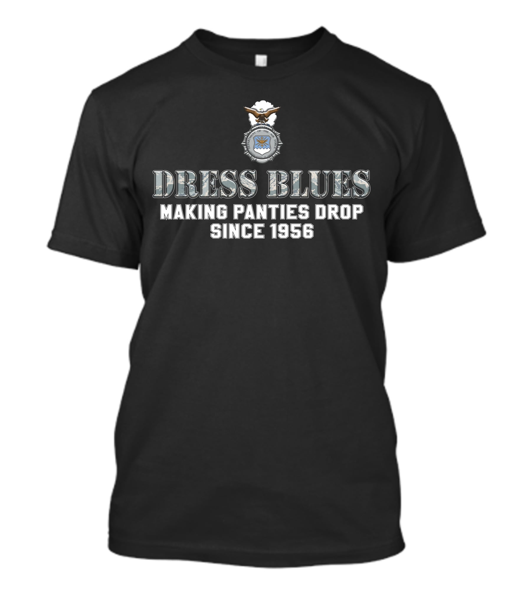 Dress Blues Making Panties Drop Since 1956 T-Shirt