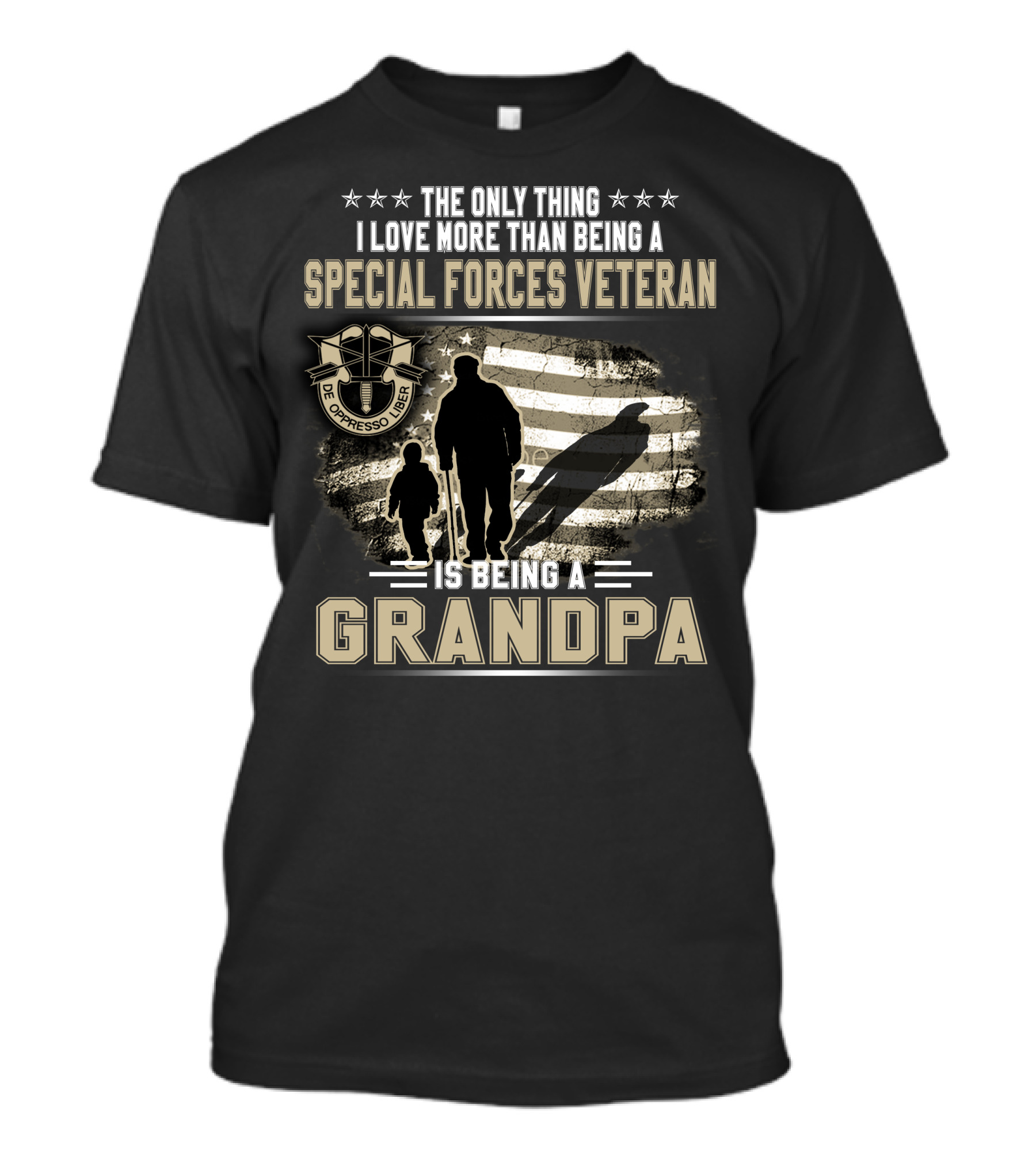 The Only Thing I Love More Than Being A Special Forces Veteran Is Being A Grandpa T-Shirt