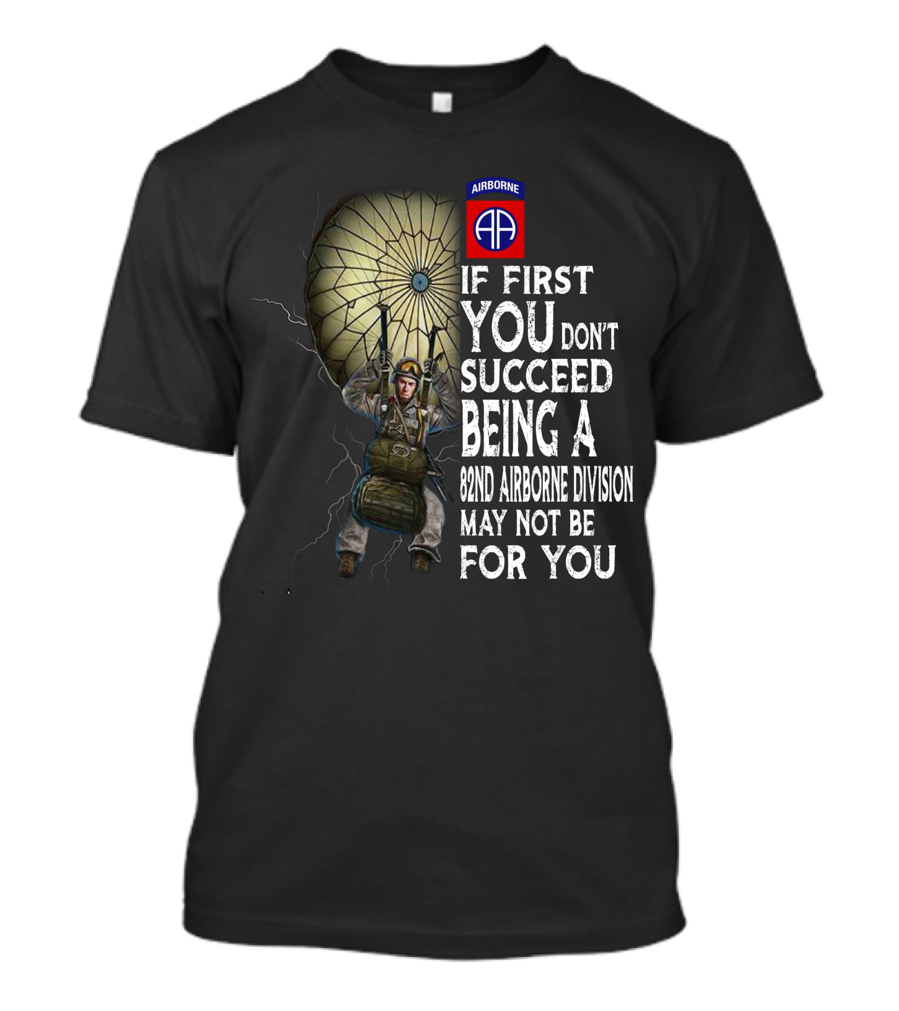 82Nd Airborne Division Paratrooper Humor If First You Don’t Succeed T-Shirt