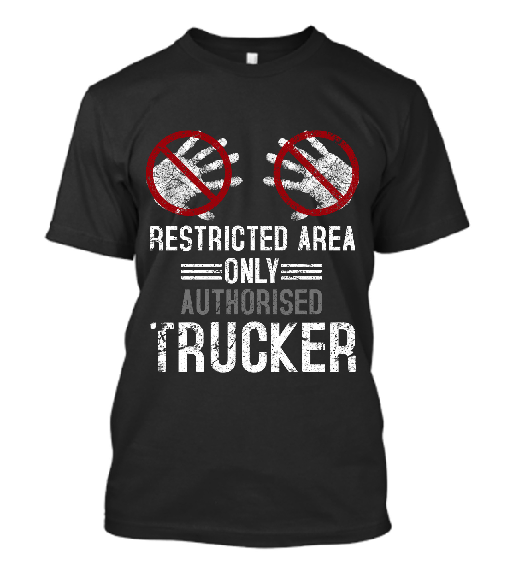 Restricted Area Only Authorised Trucker Mdlha31 T-Shirt