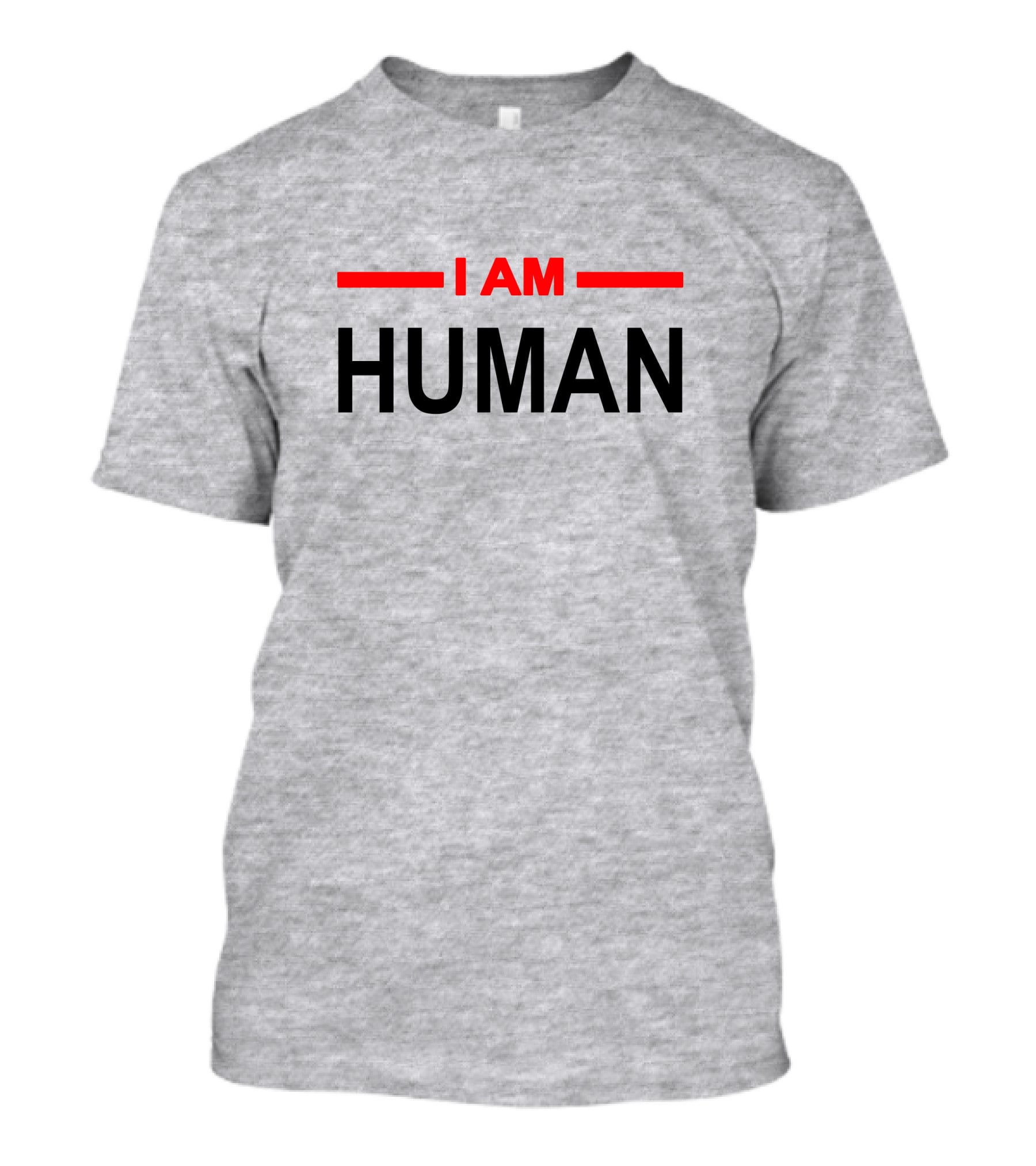 I AM HUMAN T-Shirt