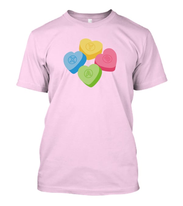 Valentine's Candy Hearts X Y A B T-Shirt