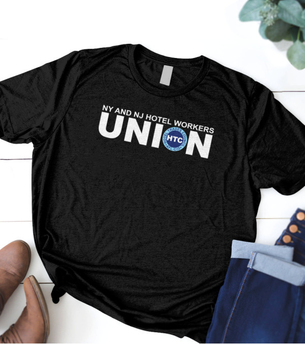 NY And NJ Hotel Workers Union HTC AFL-CIO Trades Council T-Shirt