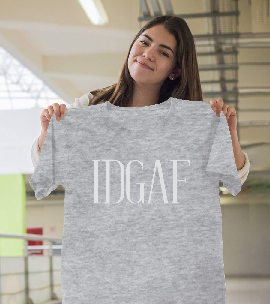 Idgaf Attitude T-Shirt