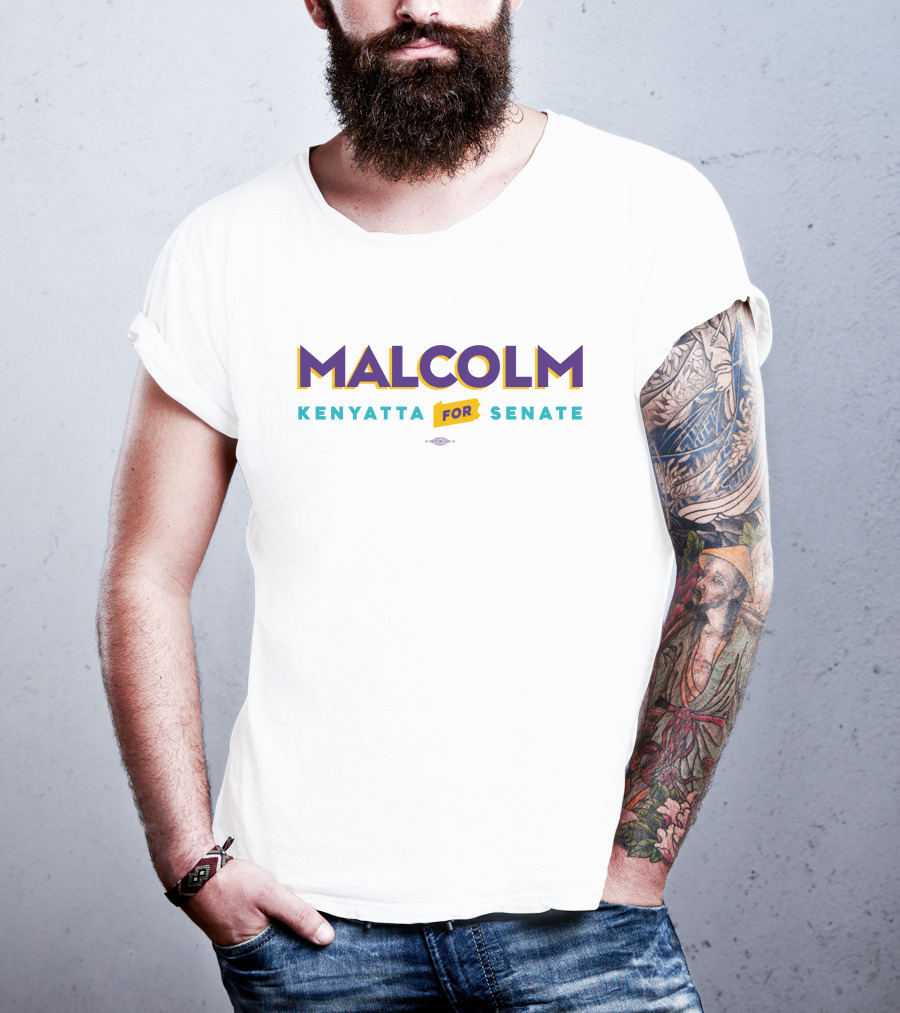 Malcolm Kenyatta For Senate White Merchandise Store T-Shirt