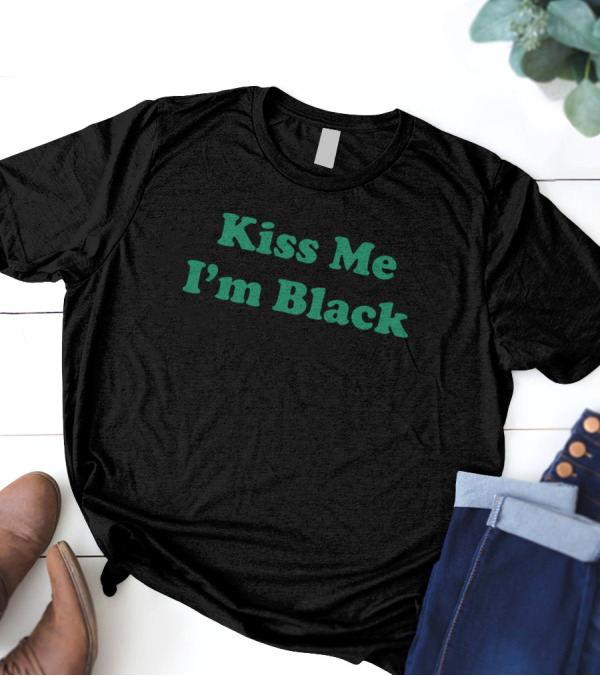 Kiss Me I'm Black Kyante Wilson T-Shirt