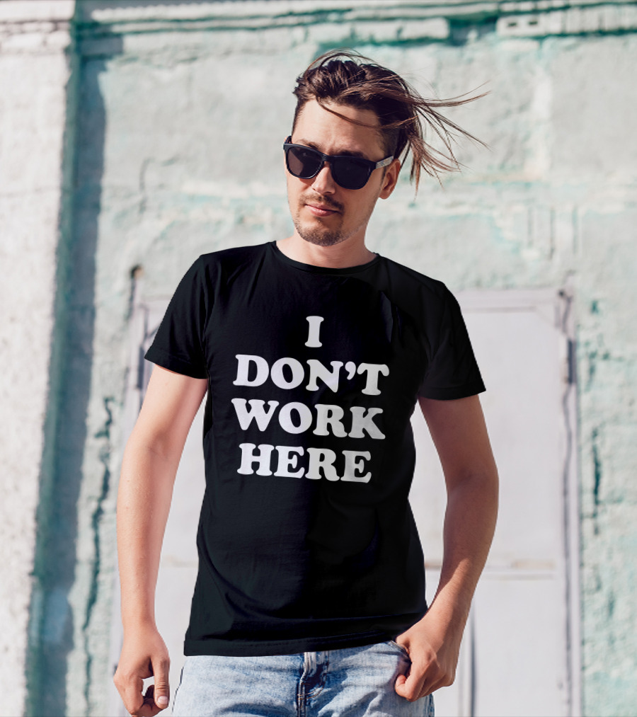 Arlan Hamilton I Don't Work Here T-Shirt