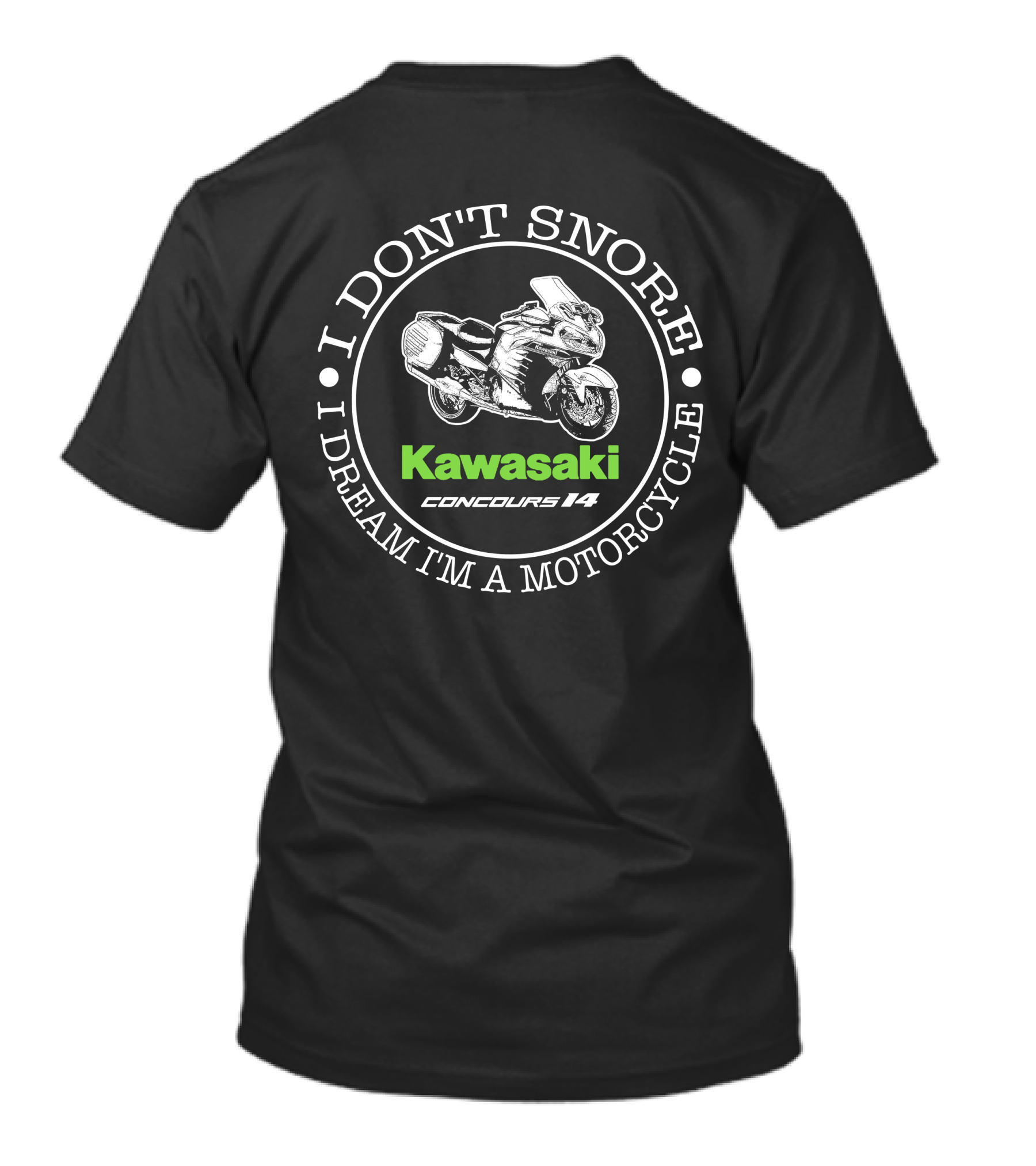 I Don't Snore I Dream I'm A Motorcycle Kawasaki Concours 14 T-Shirt