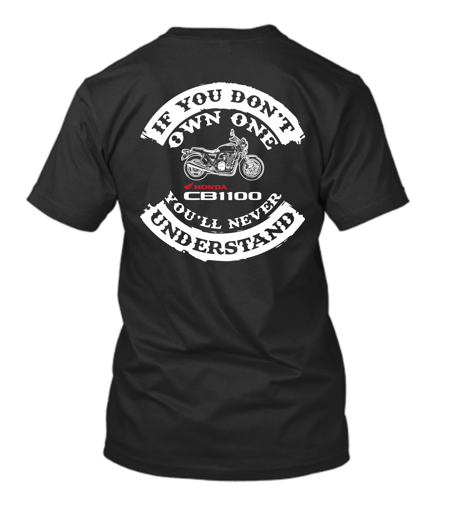“If You Don’t Own One You’ll Never Understand Honda CB1100” T-Shirt