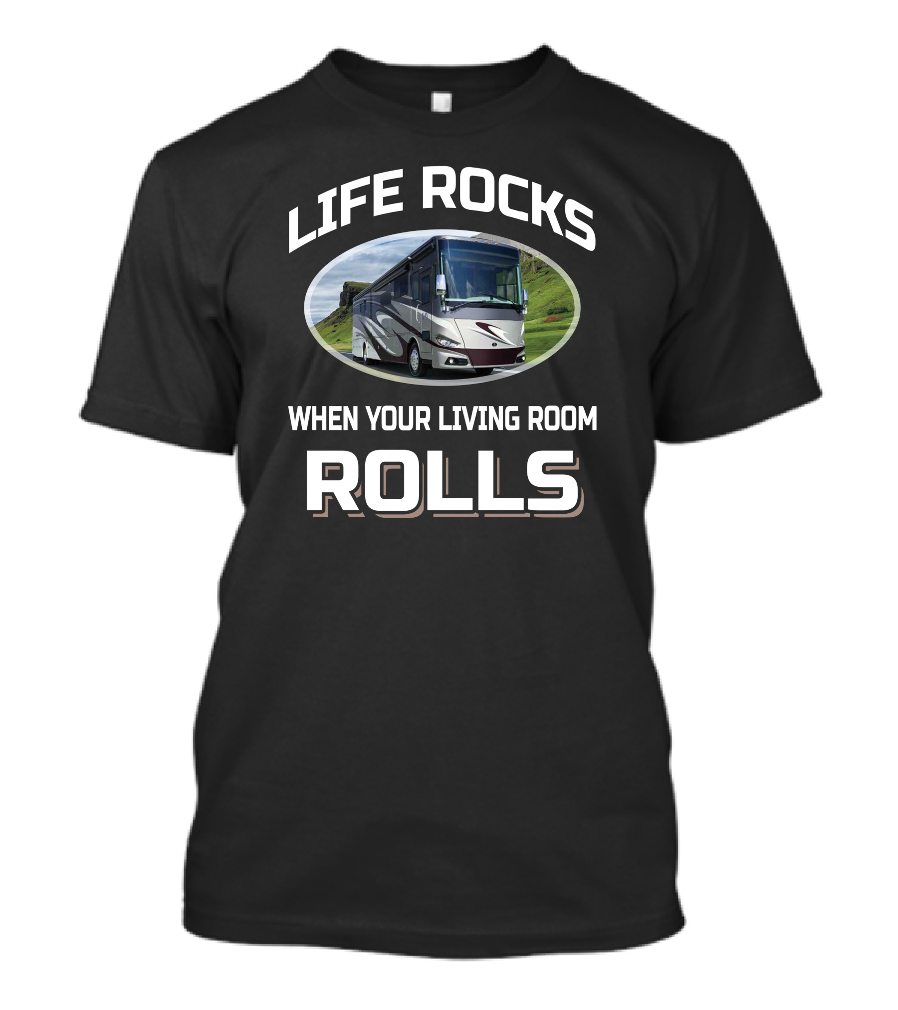 LIFE ROCKS WHEN YOUR LIVING ROOM ROLLS Tiffin Motorhome T-Shirt