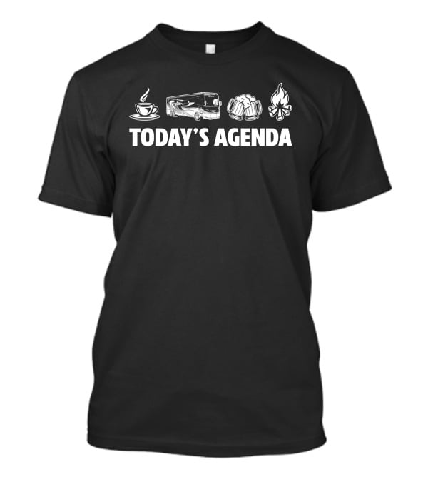 Today's Agenda Tiffin Allegro Bus 45OPP Coffee Beer Campfire T-Shirt