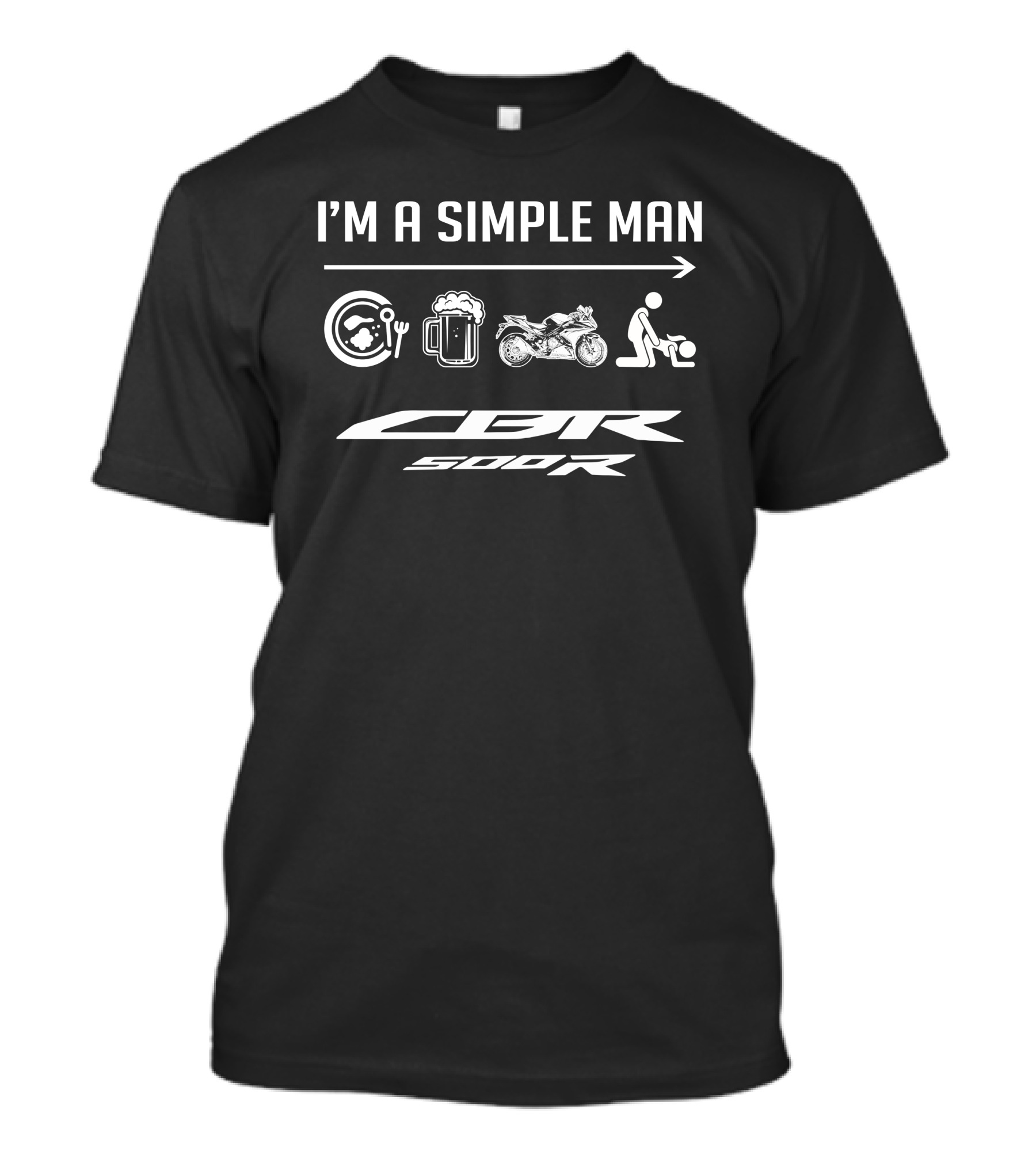I'm A Simple Man Honda CBR 500R T-Shirt