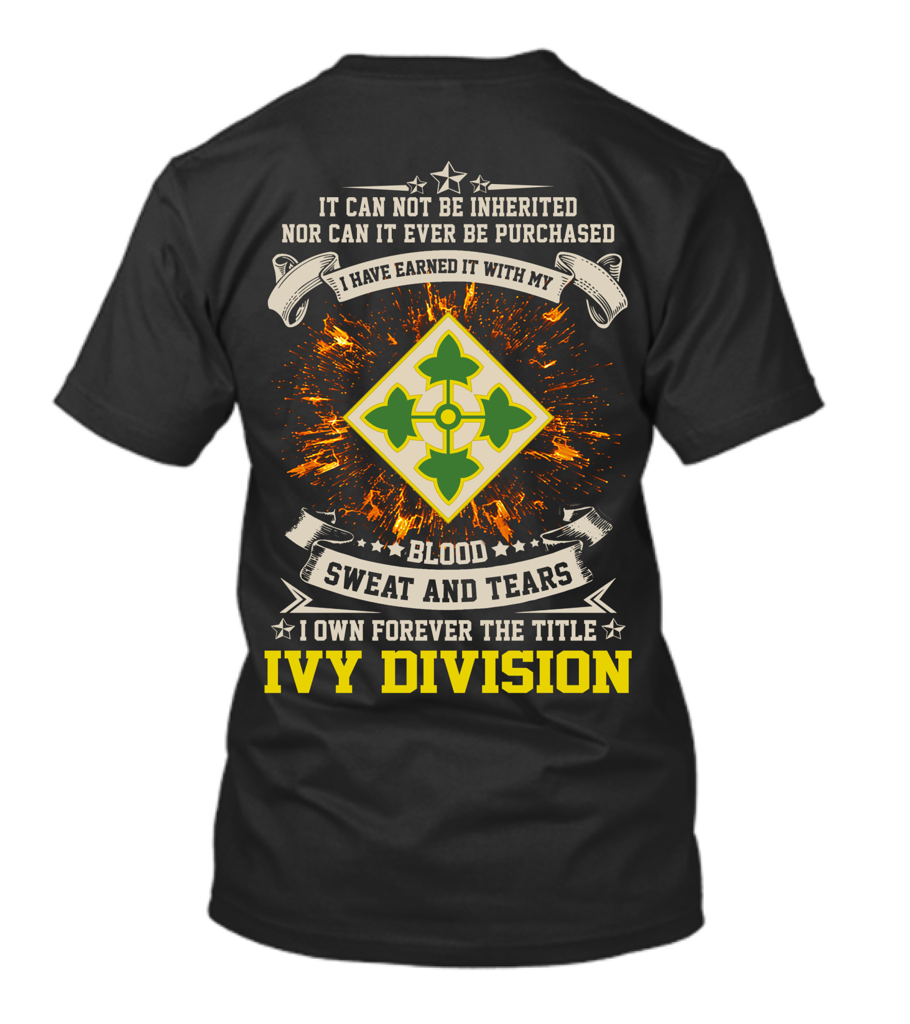 Ivy Division 4Th Infantry Blood Sweat And Tears Earned Title Forever T-Shirt