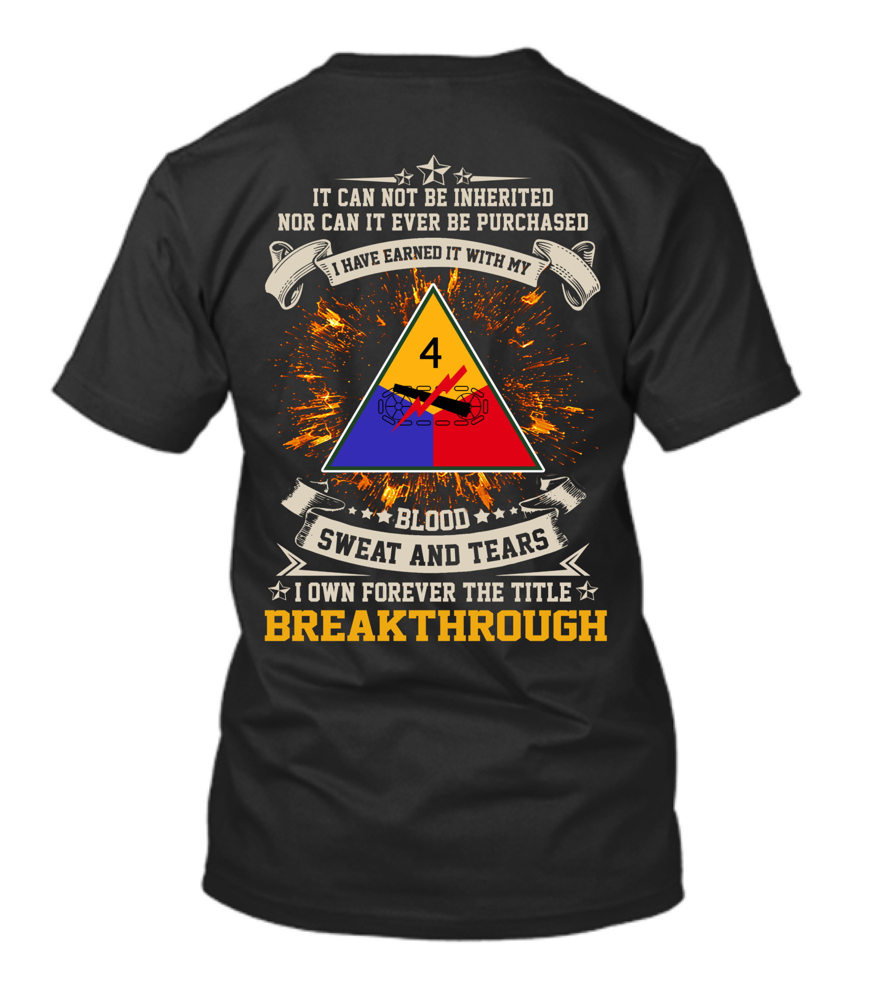 4Th Armored Division Earned With Blood Sweat And Tears Breakthrough Forever T-Shirt