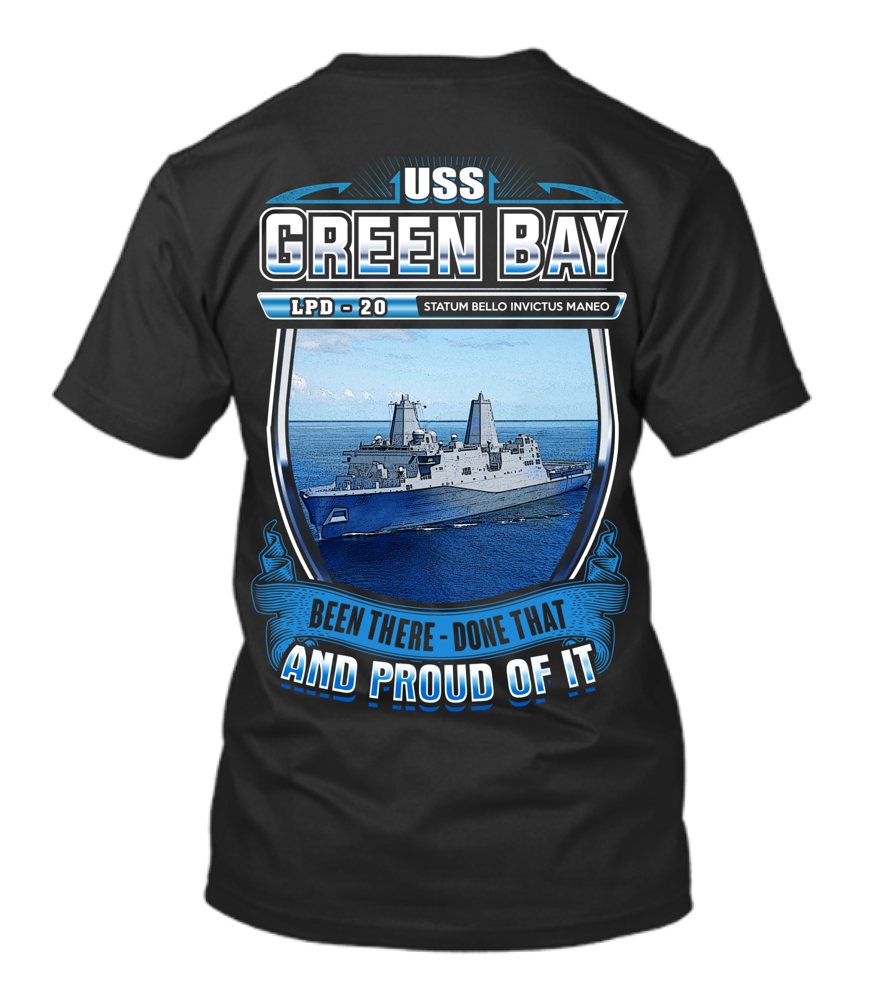 Uss Green Bay Lpd-20 Statum Bello Invictus Maneo Been There Done That And Proud Of It T-Shirt