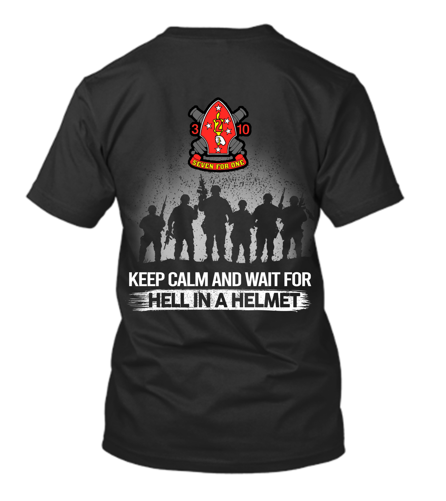 3Rd Battalion 10Th Marines Seven For One Keep Calm And Wait For Hell In A Helmet T-Shirt