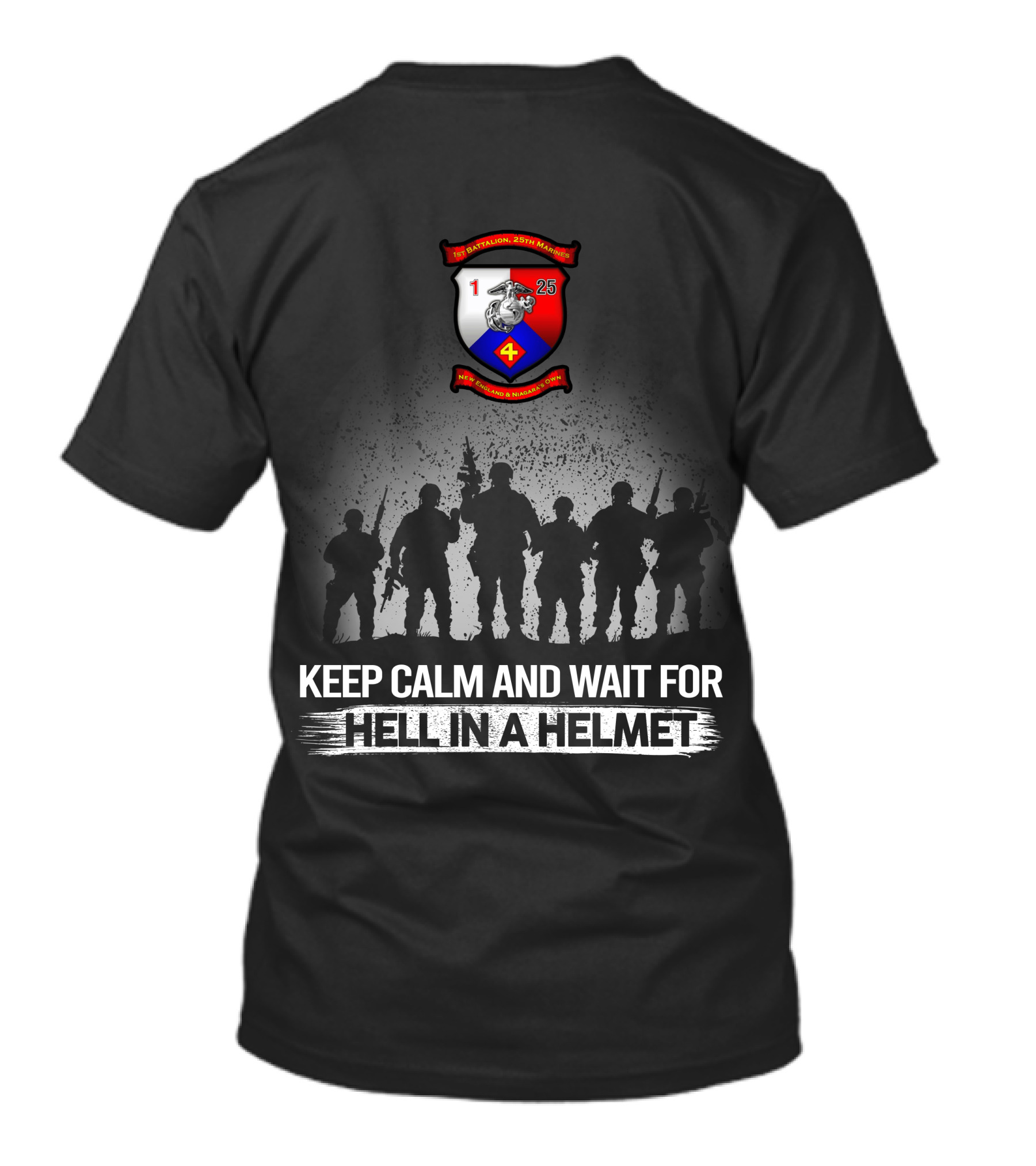 1St Battalion 25Th Marines Keep Calm And Wait For Hell In A Helmet T-Shirt