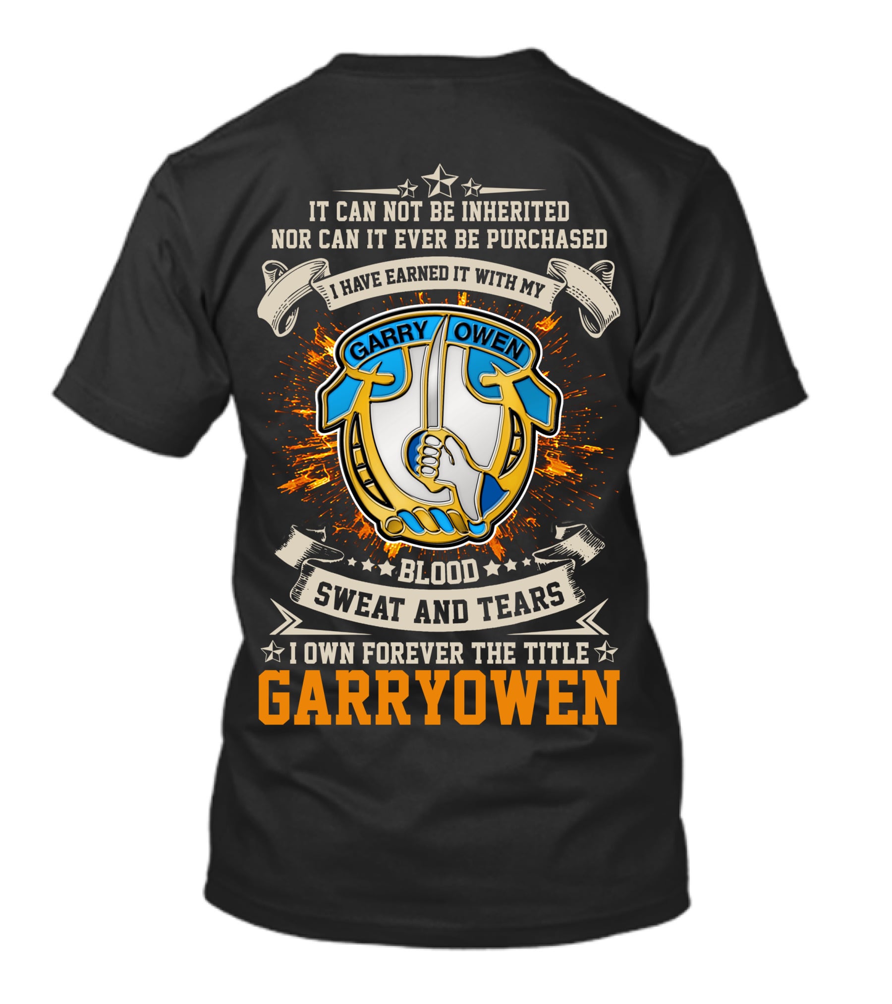 Blood Sweat And Tears Garry Owen 7th Cavalry Regiment T-Shirt