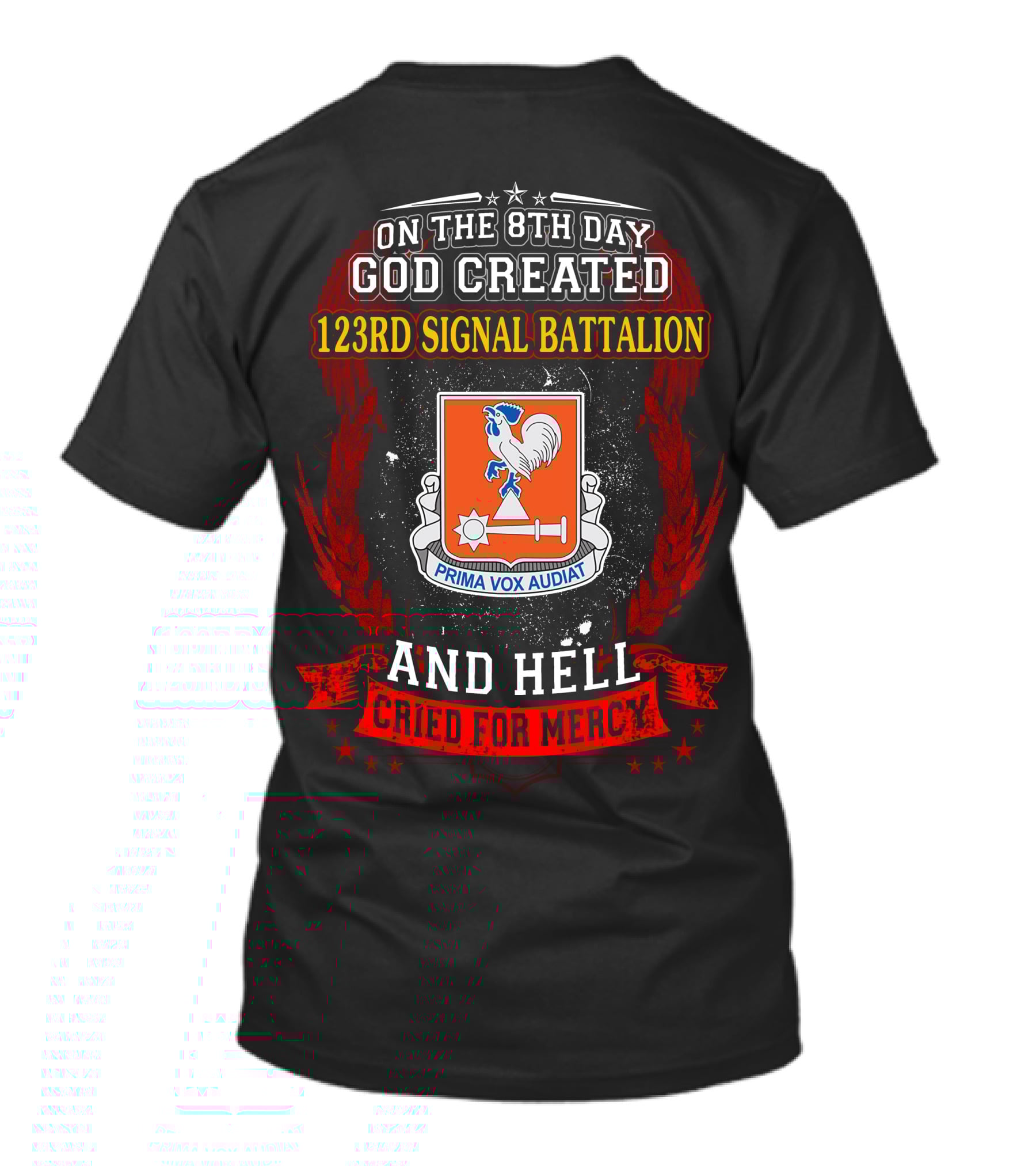 On The 8Th Day God Created 123Rd Signal Battalion And Hell Cried For Mercy Prima Vox Audiat T-Shirt