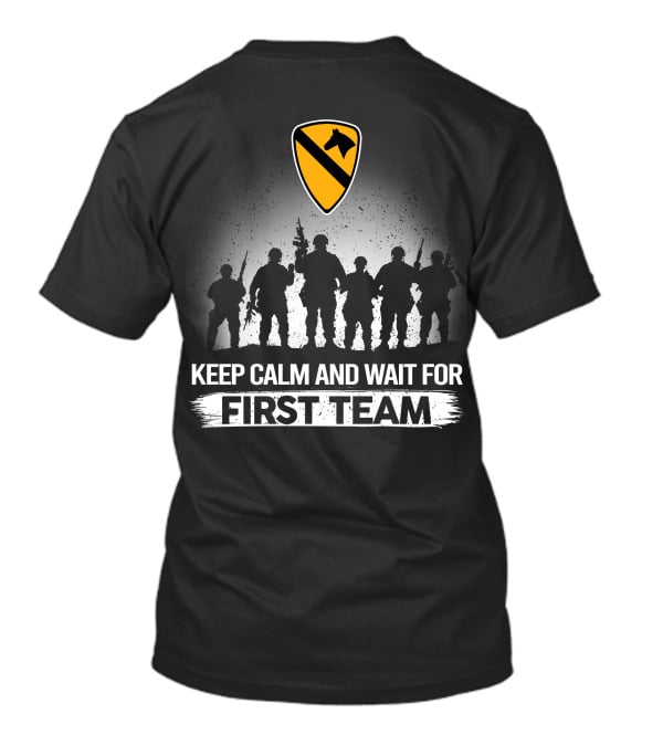 1St Cavalry Division Keep Calm And Wait For First Team T-Shirt