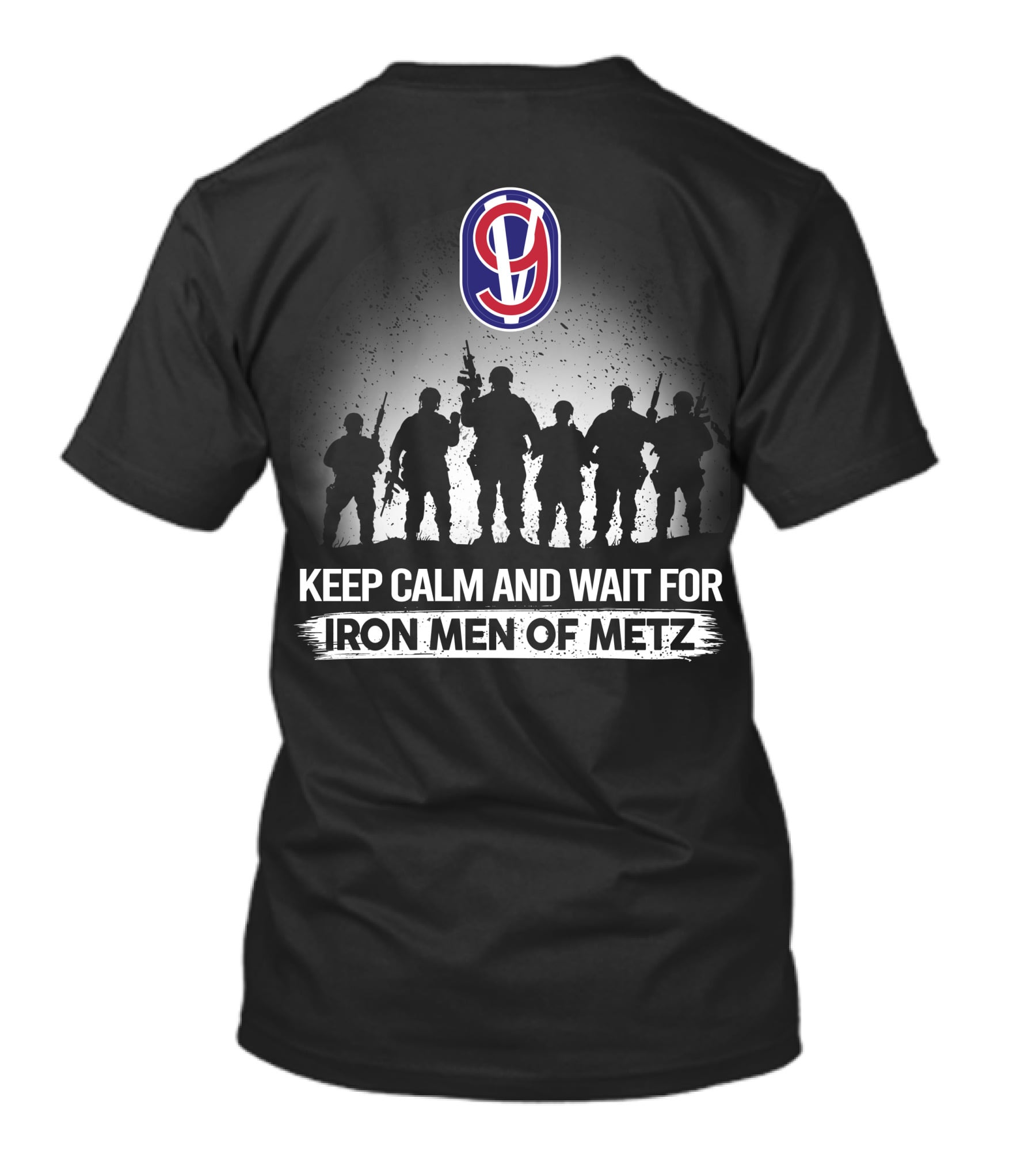 95th Infantry Division Keep Calm And Wait For Iron Men Of Metz T-Shirt