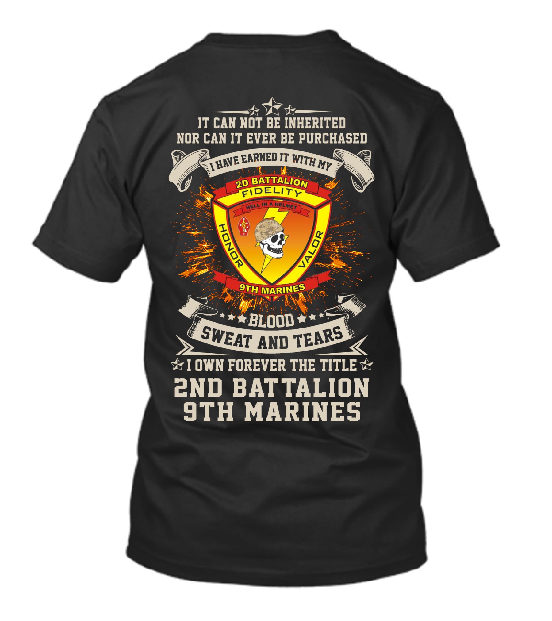 2Nd Battalion 9Th Marines Blood Sweat And Tears Honor Valor Fidelity T-Shirt