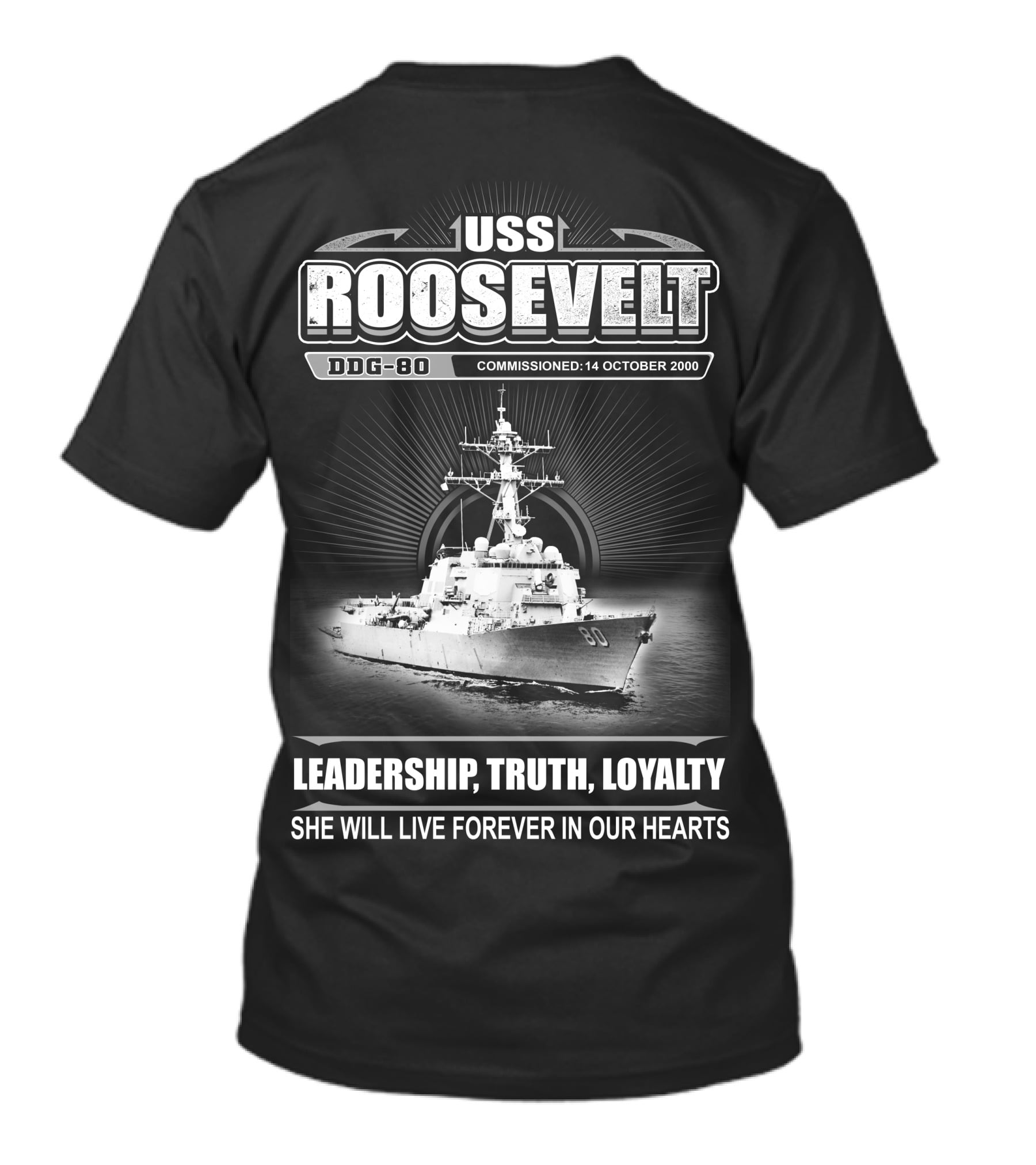 Uss Roosevelt Ddg-80 Leadership Truth Loyalty Commissioned 14 October 2000 T-Shirt