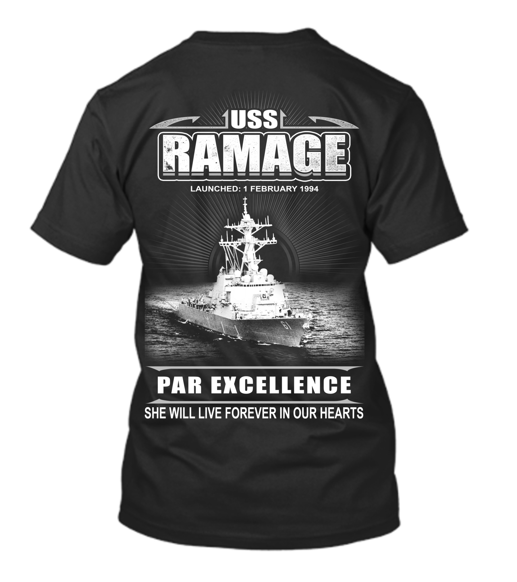 Uss Ramage Ddg-61 Launched 1 February 1994 Par Excellence She Will Live Forever In Our Hearts T-Shirt