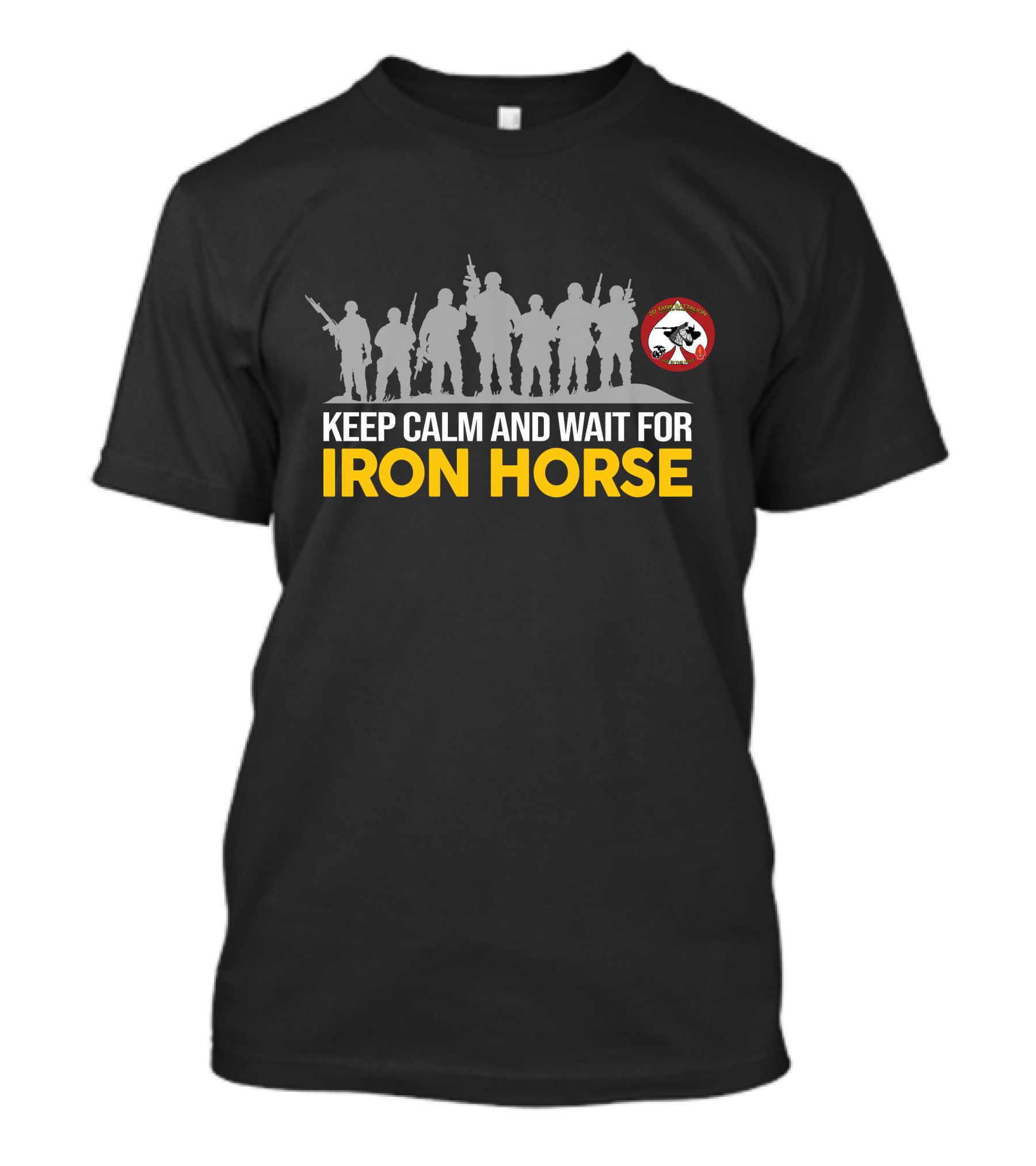 2nd Tank Battalion Keep Calm And Wait For Iron Horse T-Shirt
