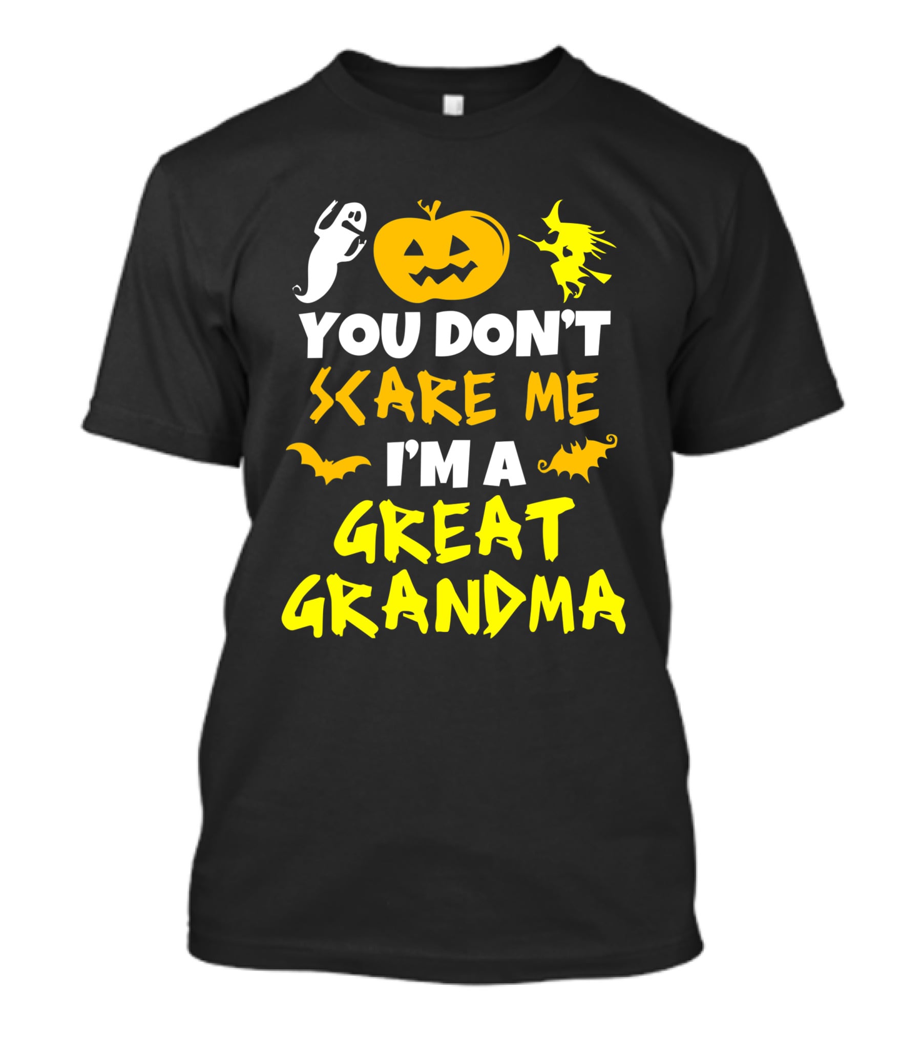 You Don't Scare Me I'm A Great Grandma Halloween Ghost Pumpkin Witch Bat T-Shirt