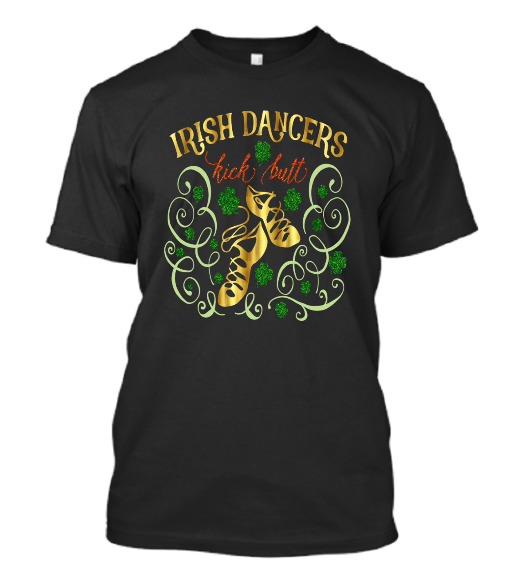 Irish Dancers Kick Butt Shamrock Shoes Swirls T-Shirt