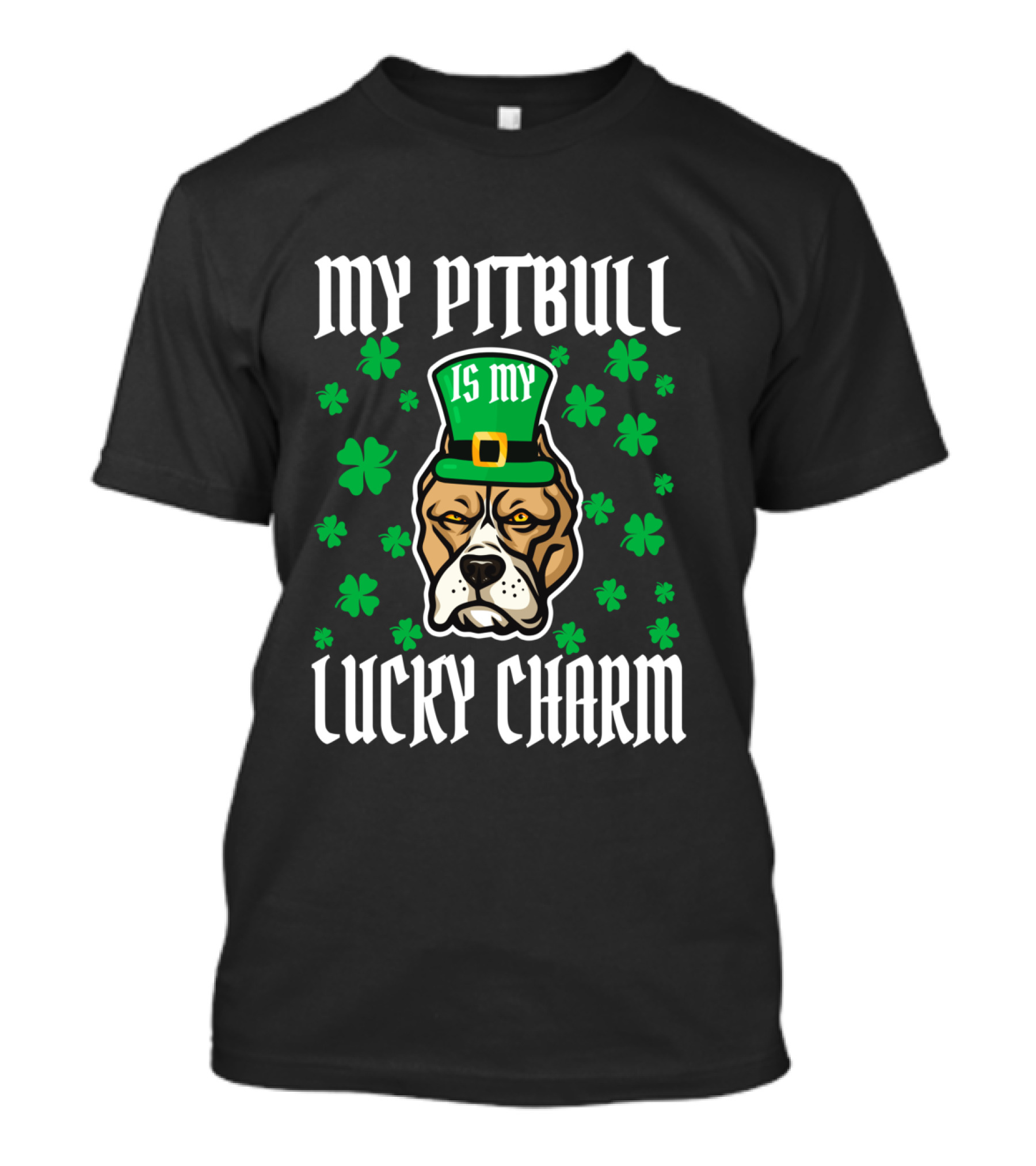 My Pitbull Is My Lucky Charm T-Shirt