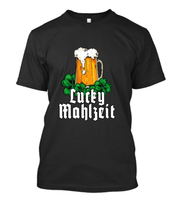 Lucky Mahlzeit St Patricks Day Beer With Shamrock Clovers T-Shirt