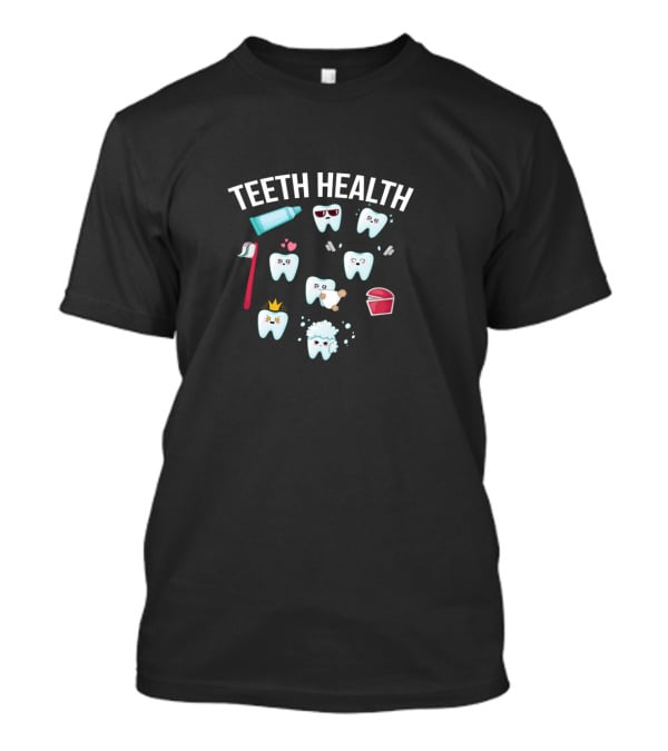 Teeth Health Funny Tooth Dentist Teeth T-Shirt