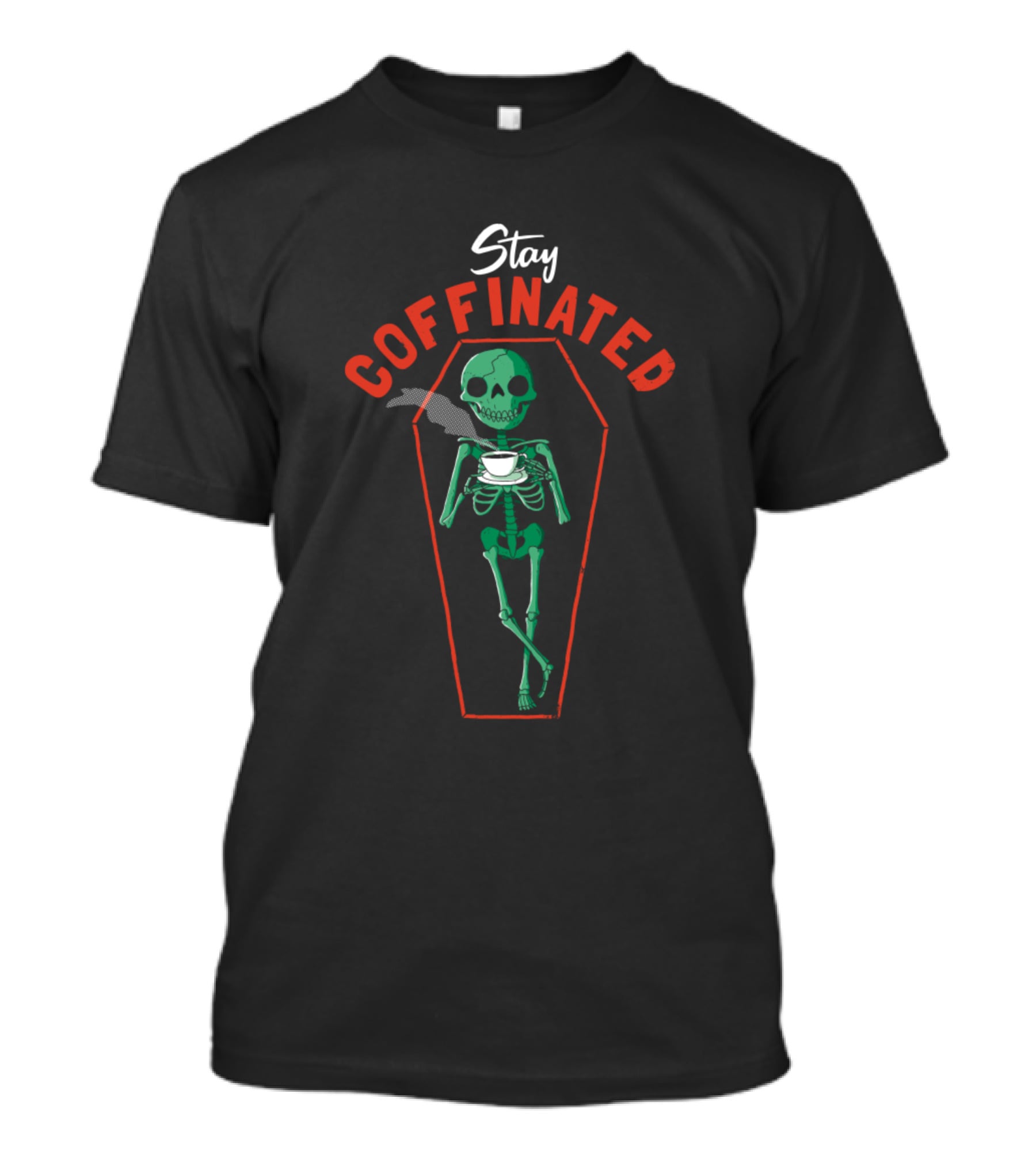 Stay Coffinated Skeleton Coffin Coffee Cup T-Shirt