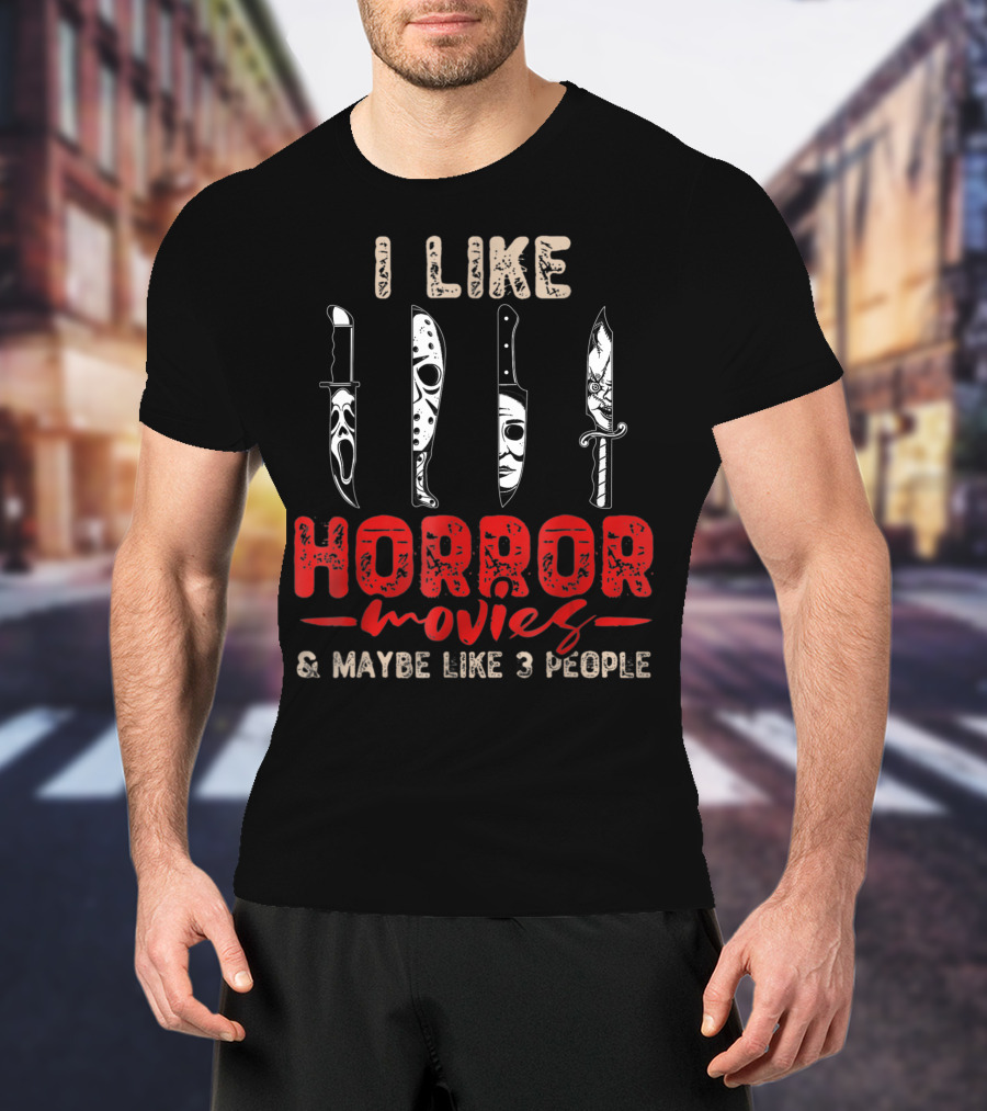 I Like Horror Movies Knives Machete Friday Halloween T-Shirt