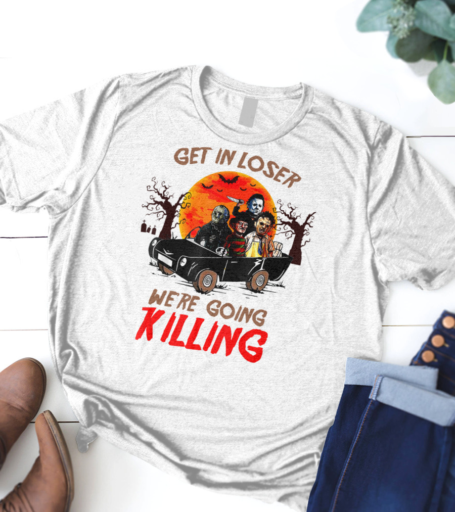Get In Loser We're Going Killing Halloween Horror Characters Spooky Sunset T-Shirt