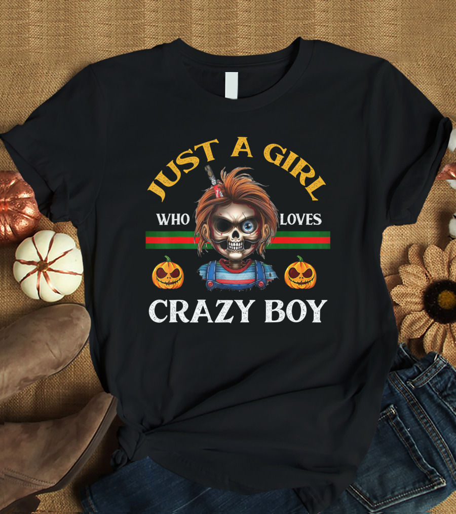 Just A Girl Who Loves Crazy Boy Halloween T-Shirt